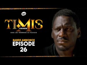 TIMIS – L&rsquo;Or Noir – Episode 26 : Bande Annonce