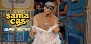 (Clip officiel) – « Sama Cas », le nouveau clip de Jahman en feat avec Selmind