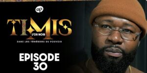 (Série) – Timis – L’Or Noir – Épisode 30.