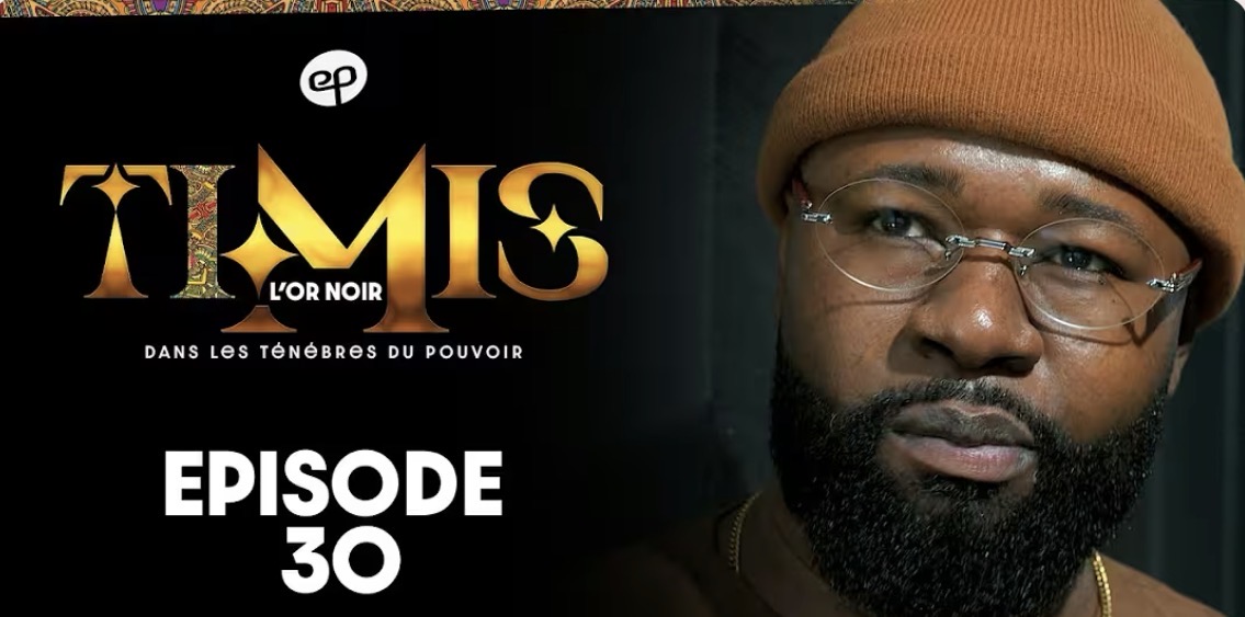 (Série) – Timis – L’Or Noir – Épisode 30.