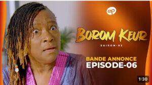 Série – Borom Keur- saison 2 – épisode 6: Bande annonce
