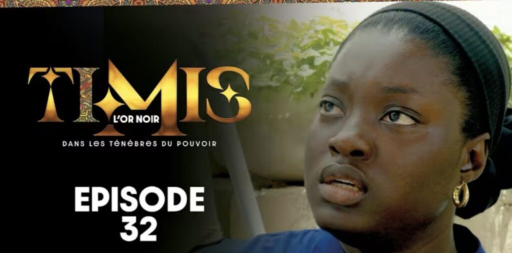 (Série) – Timis – L’Or Noir – Épisode 32.