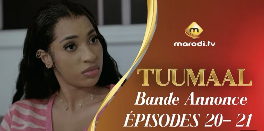 (Série) – Tuumaal – Épisode 20 et 21 – Bande annonce.