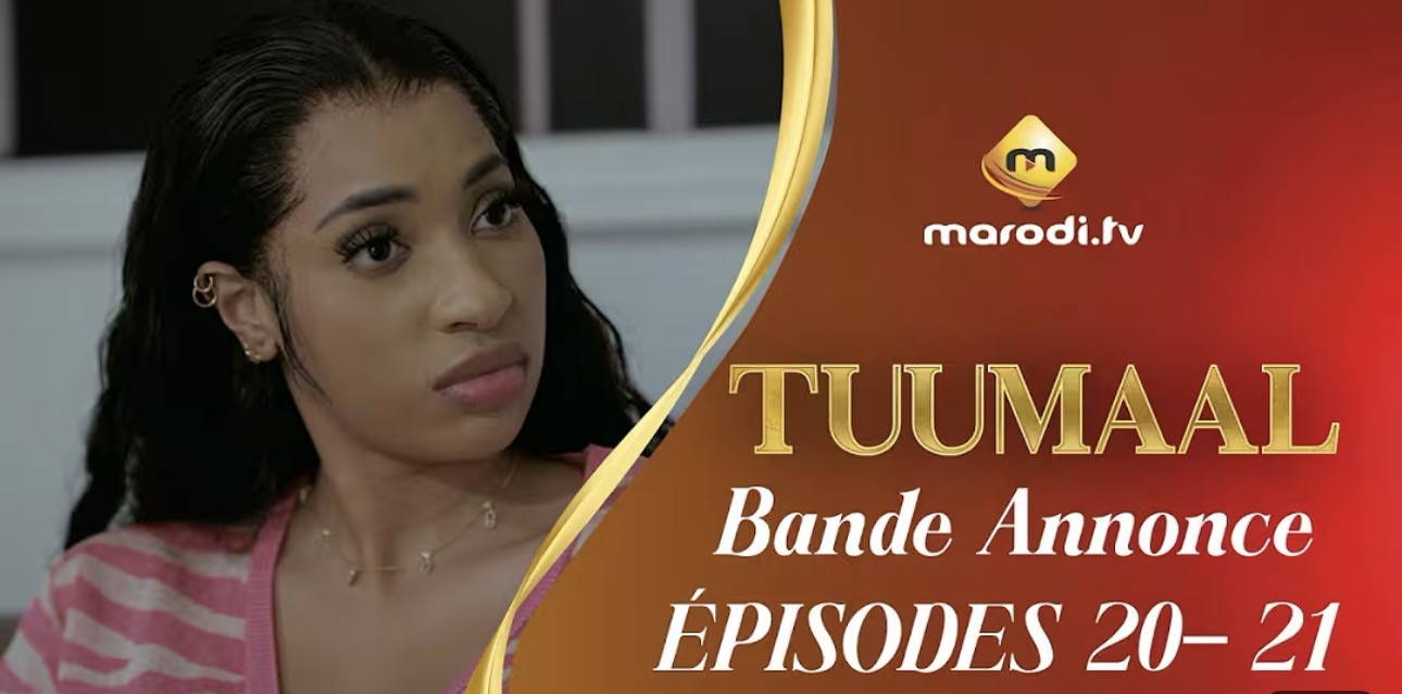 (Série) – Tuumaal – Épisode 20 et 21 – Bande annonce.