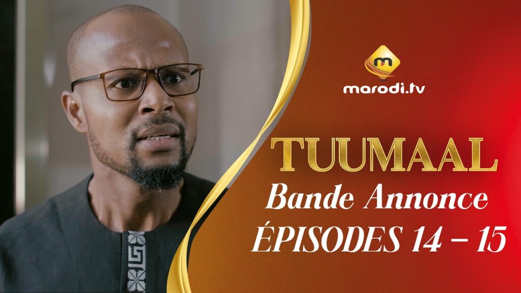 Série – Tuumaal – Épisode 14 et 15 – Bande annonce