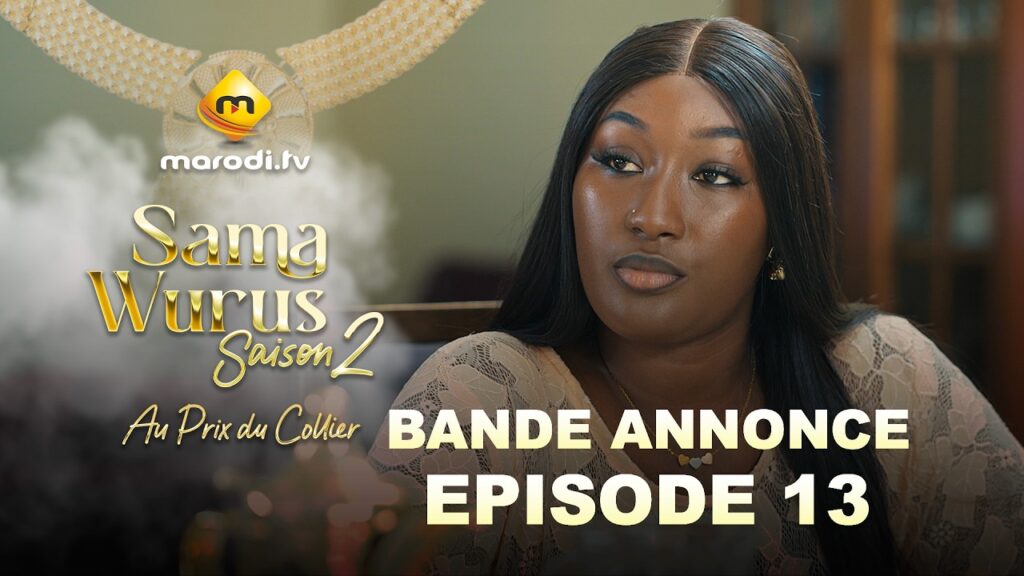 Série – Sama Wurus – Saison 2 – Bande annonce de l’épisode 13