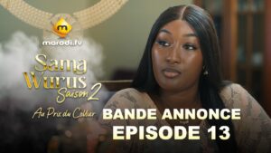 Série – Sama Wurus – Saison 2 – Bande annonce de l’épisode 13