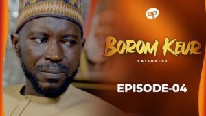 Série – Borom Keur – Saison 2 – Épisode 4