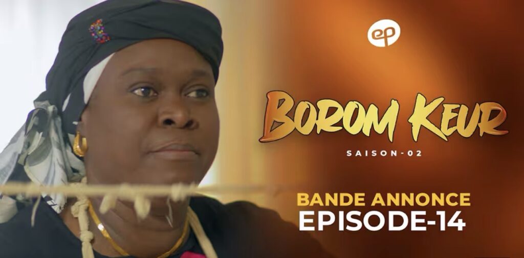 (Série) – Borom Keur – Saison 2 – Épisode 14 – Bande annonce.