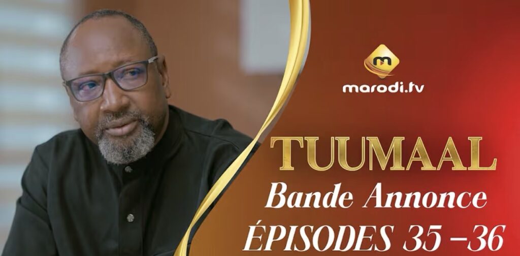 (Série) – Tuumaal – Épisode 35 et 36 – Bande annonce.