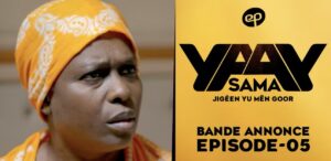 (Série) – Sama Yaay – Saison 1 – Épisode 5 1 – Bande annonce.
