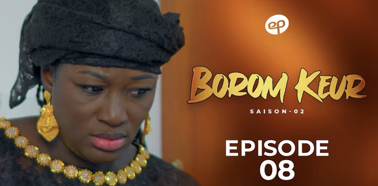 (Série) – Borom Keur – Saison 2 – Épisode 8.
