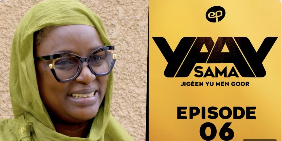 (Série) – Sama Yaay – Saison 1 – Épisode 6.