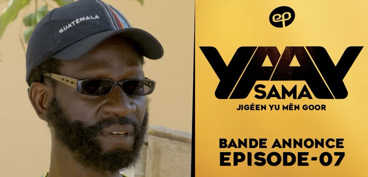 (Série) – Sama Yaay – Saison 1 – Épisode 7 – Bande annonce.