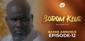 (Série) – Borom Keur – Saison 2 – Épisode 12 – Bande annonce.