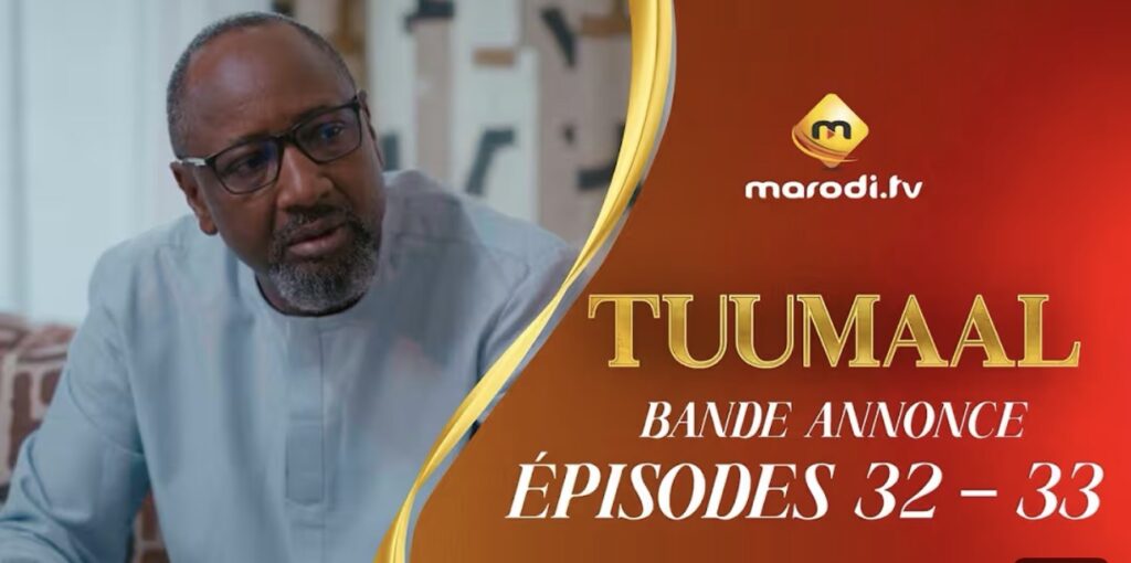 (Série) – Tuumaal – Épisode 32 et 33 – Bande annonce.