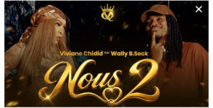 (Clip officiel )- Viviane Chidid dévoile « Nous 2 », un duo explosif avec Wally Seck