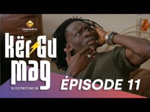 Série – Kër Gu Mag – Épisode 11