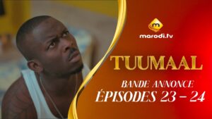 (Série) – Tuumaal – Saison 1 – Épisode  23 – 24 – Bande annonce