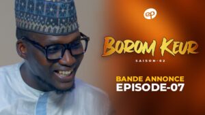Série – Borom Keur- saison 2 – épisode 7 : Bande annonce