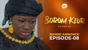 Série – Borom Keur- saison 2 – épisode 08 : Bande annonce