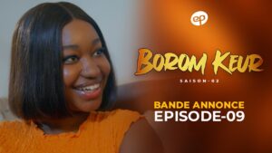Série – Borom Keur- saison 2 – épisode 09 : Bande annonce