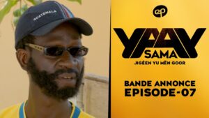 Série – Sama Yaay- saison 1- épisode 6 : Bande annonce
