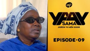 Série – Sama Yaye – Saison 1 – Épisode 9