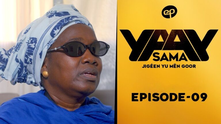 Série – Sama Yaye – Saison 1 – Épisode 9