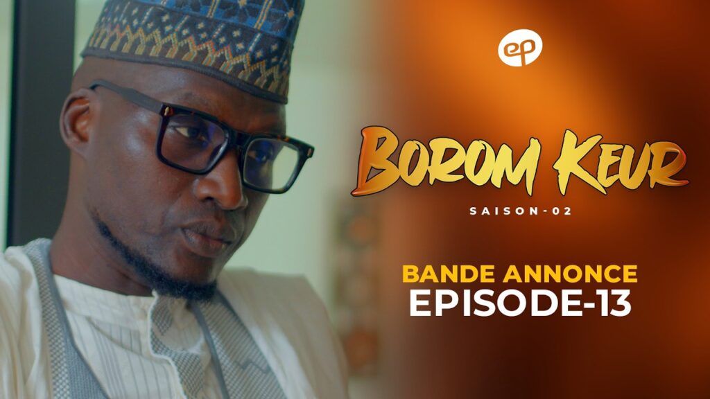 (Série) – Borom Keur – Saison 2 – Épisode 13 – Bande annonce.