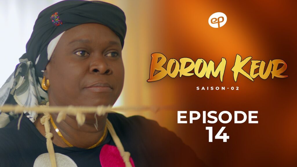 Série – Borom Keur – Saison 2 – Épisode 14