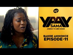 SAMA YAAY – Saison 1 – Episode 11 : Bande Annonce