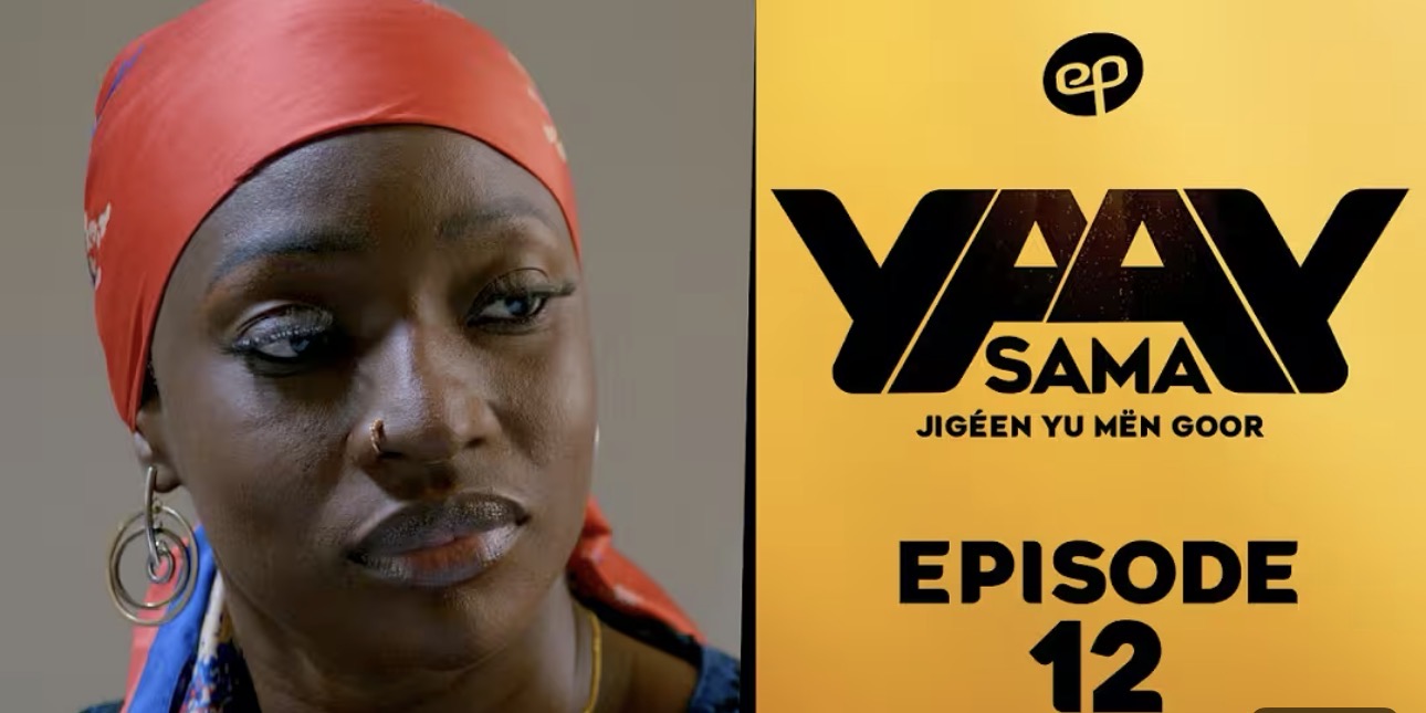 (Série) – Sama Yaay – Saison 1 – Épisode 12.