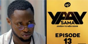 (Série) – Sama Yaay – Saison 1 – Épisode 13.