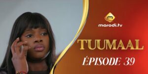 (Série) – Tuumaal – Saison 1 – Épisode 39.