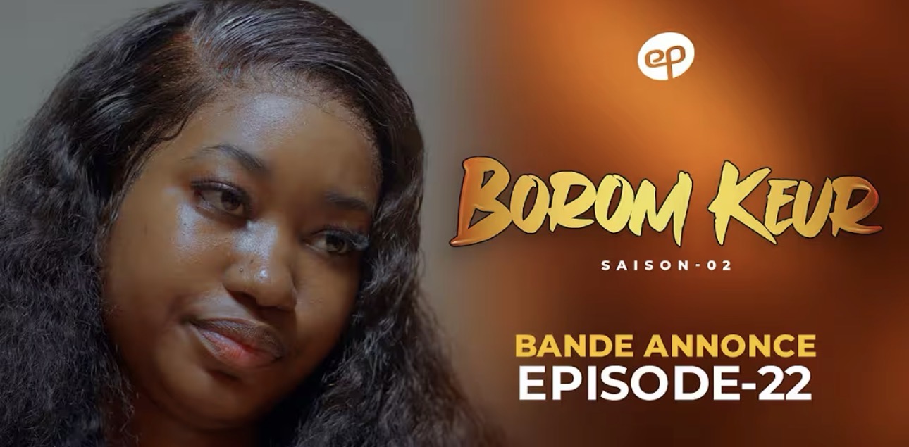 (Série) – Borom Keur – Saison 2 – Épisode 22 – Bande annonce.