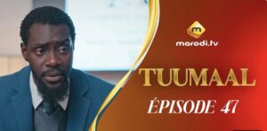 (Série) – Tuumaal – Saison 1 – Épisode 47 et 48.