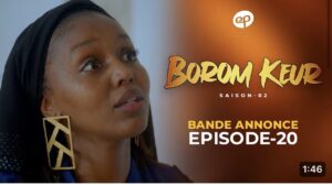 Série – Borom Keur – saison 2- épisode 20: Bande annonce