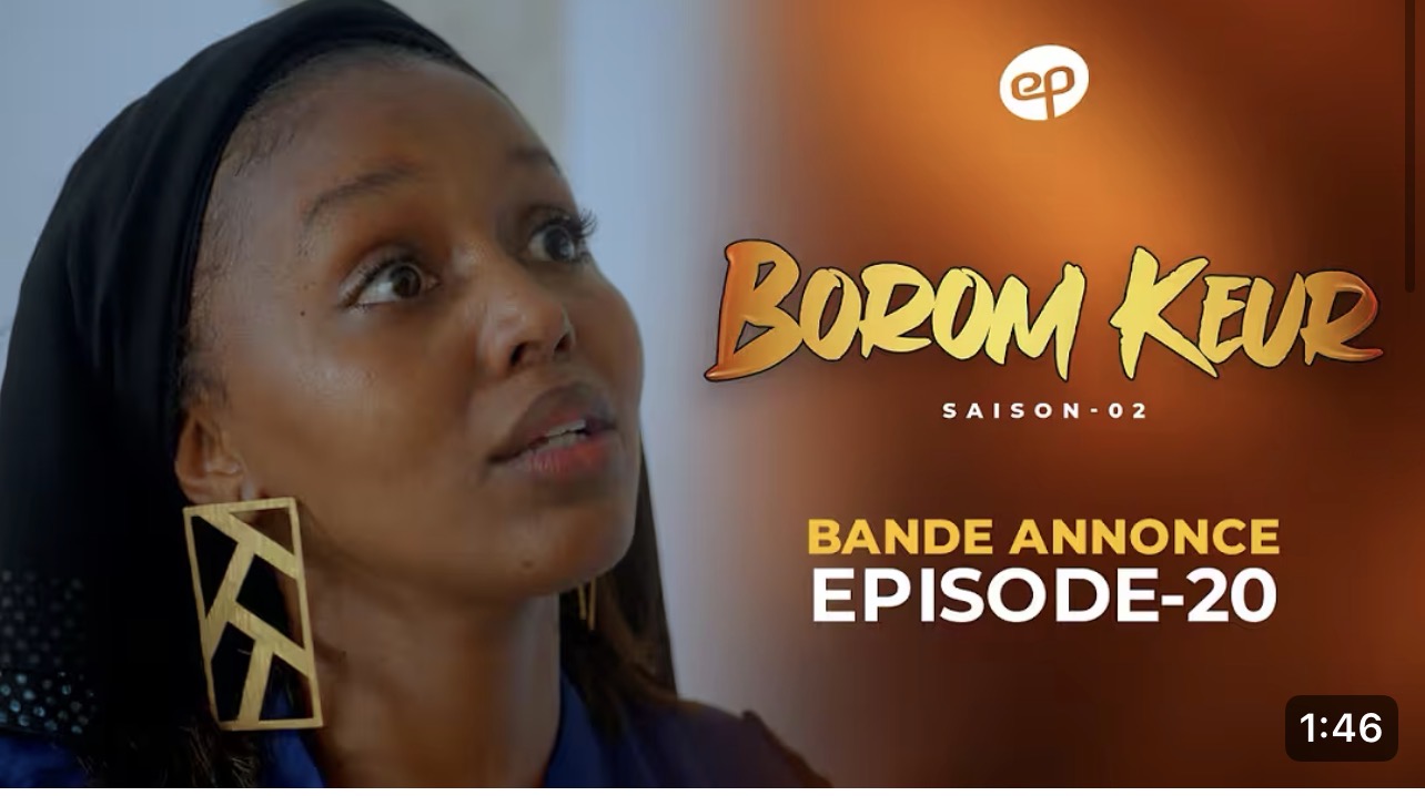 Série – Borom Keur – saison 2- épisode 20: Bande annonce