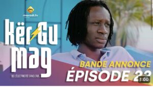 Série- Kër Gu Mak- saison 1- épisode 22: Bande annonce