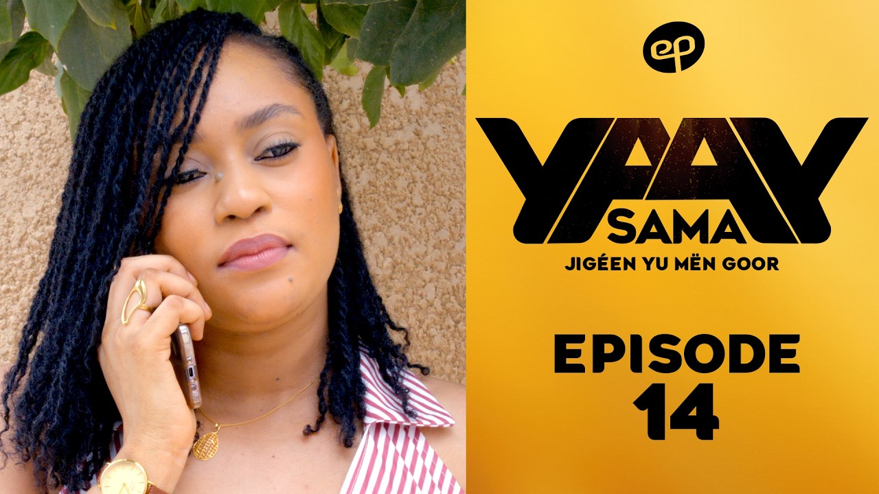 Série – Sama Yaay – Saison 1 – Épisode 14