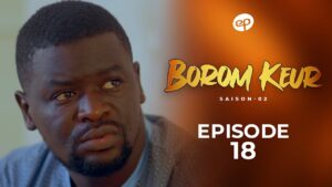 Série – Borom Keur – Saison 2 – Épisode 18