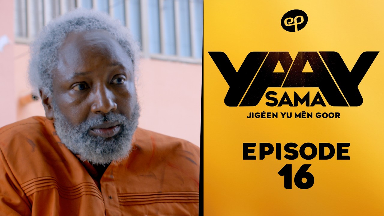 Série – Sama Yaay- saison 1- épisode 16