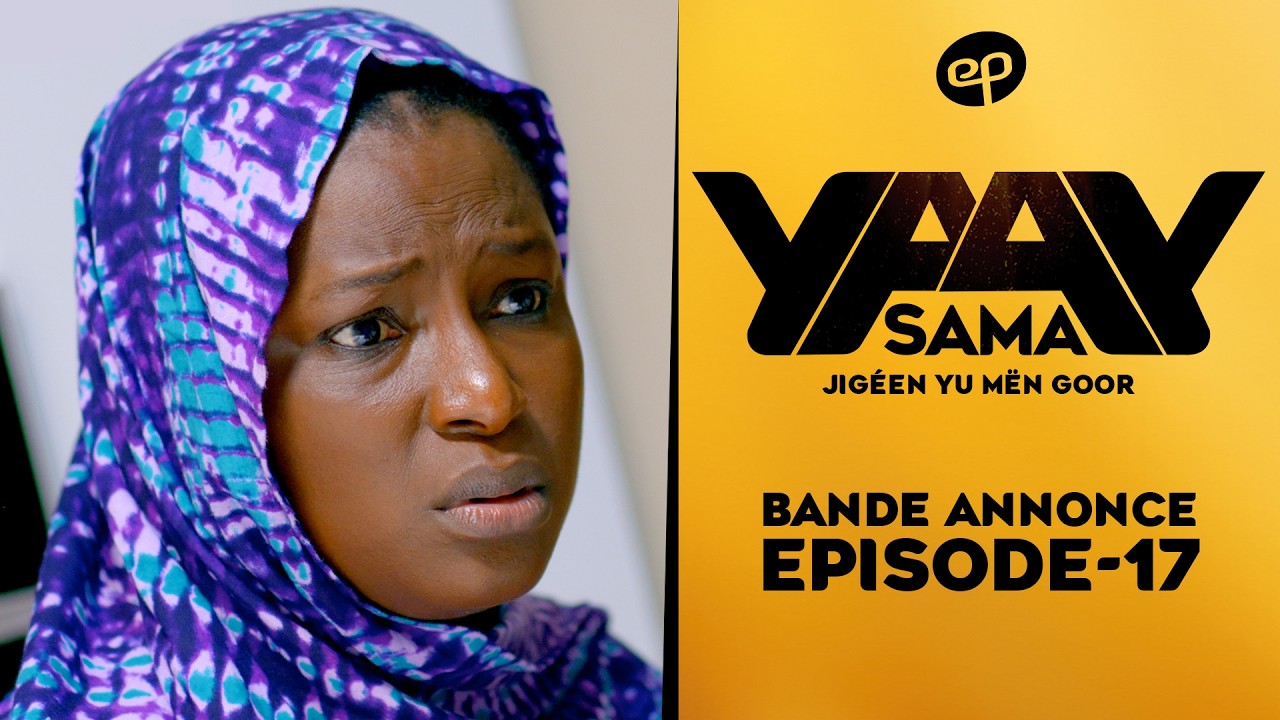 Série – Sama Yaay- saison 1- épisode 17: Bande annonce