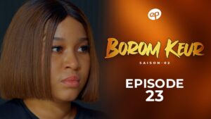 Série – Borom Keur – Saison 2 – Épisode 23