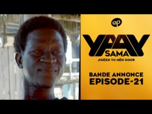 SAMA YAAY – Saison 1 – Episode 21 : Bande Annonce