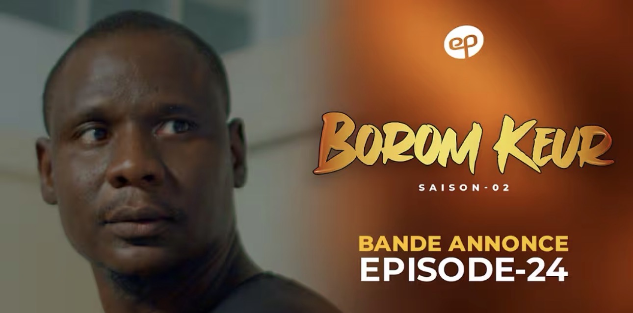 (Série) – Borom Keur – Saison 2 – Épisode 24 – Bande annonce.