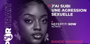 (Vidéo) – Nefertiti Sow révèle avoir été victime d’une agression sexüelle en France…