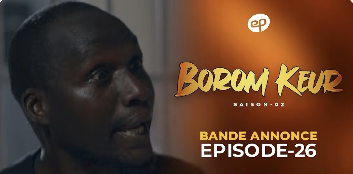 (Série) – Borom Keur – Saison 2 – Épisode 26 – Bande annonce.
