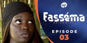 (Série) – Fasséma – Saison 2 – Épisode 3.